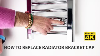 How to Replace Towel Radiator Bracket Cap [upl. by Eaver]