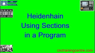 How to Use Heidenhain Program Sections [upl. by Llenral]