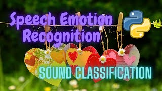 Speech Emotion Recognition Sound Classification  Deep Learning  Python [upl. by Mauralia]