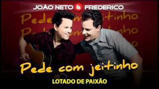 Pede com jeitinho João Neto e Frederico [upl. by Oiril]