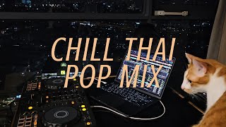 Chill Thai Pop Mix ✨  รวมเพลงไทยเพราะ ๆ ฟังสบาย  DJ GLUDMUN [upl. by Figge]