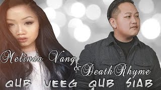 Qub neeg qub siab DeathRhyme Ft Melinda Vang [upl. by Leno]