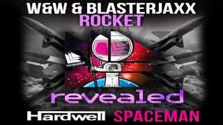 WampW BlasterJaxx amp Hardwell  Rocket Spaceman WampW amp Hardwell Closing Edit [upl. by Hidie452]