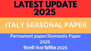 PermanentDomestic Paper 2025 ਇਟਲੀ ਪੇਪਰ 2025ITALY SEASONAL PAPEROPEN DATENULLA OSTAAPPOINTMENTS [upl. by Leirea]