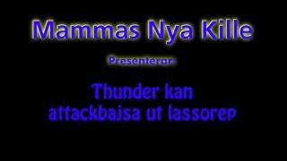 Thunder  Attackbajsa lassorep [upl. by Seligman]