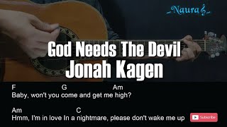 Jonah Kagen  God Needs The Devil Guitar Chords Lyrics [upl. by Ahsinan]