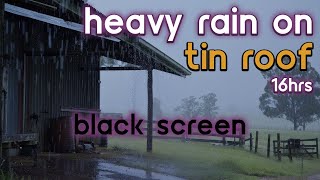 Black Screen Heavy Rain on Tin Roof No Thunder  Rain Ambience  Rain Sounds for Sleeping [upl. by Epp]