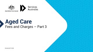 Aged Care Fees and Charges – Part 3 [upl. by Ozneral278]