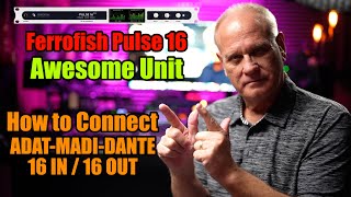 Ferrofish Pulse 16  Awesome Unit  How to Connect ADAT  DANTE  MADI  16 IO [upl. by Ainezey786]