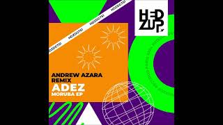 ADEZ NL  Moruba Original Mix HEDZUP RECORDS [upl. by Abdu]