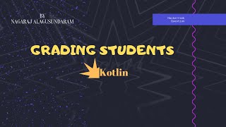 Grading Students  Kotlin Hackerrank [upl. by Aissatsan977]