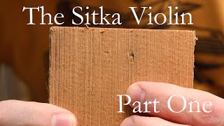 The Sitka Violin Part One [upl. by Ikcin]