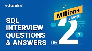 Top 65 SQL Interview Questions and Answers  SQL Interview Preparation  SQL Training  Edureka [upl. by Perloff]