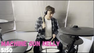 Machine Gun Kelly  5150 Drum Cover  LEWISMOOREDRUMS [upl. by Lehcsreh54]