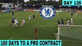 MY TRIAL TEAM PLAYING AGAINST CHELSEA  HIGHLIGHTS  DAY 136 [upl. by Jea101]