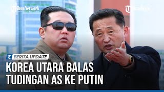 KOREA UTARA BALAS TUDINGAN AS KE PUTIN [upl. by Eelrebmik]