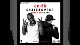 Shayea X 2Pac Remix Kooh [upl. by Adamek21]