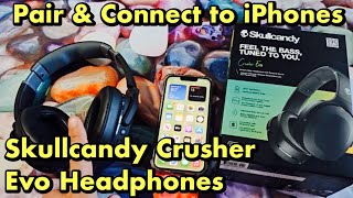 Skullycandy Crusher Evo Headphones Pair amp Connect to iPhones amp iPads [upl. by Audley]