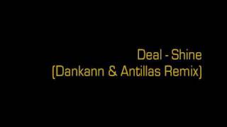 Deal  Shine Dankann amp Antillas Remix [upl. by Kcirret159]