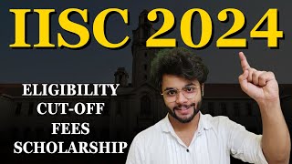 IISc Bengaluru 2024 Admission Eligibility Cutoff Exams [upl. by Aneerhs]