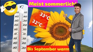 KnallerWetter Sommerluft bis Anfang September Viele warme auch heiße Tage wenig Regen [upl. by Roos]