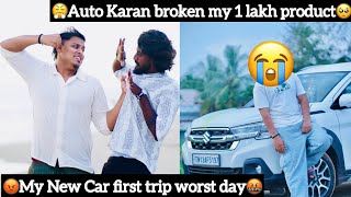 😡My New Car First Trip Worst day Ever🤬😤Auto Karan Broken My 1 Lakh product🥺Aj Squad​AutoKaaran18 [upl. by Kahl]