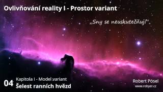 04  Šelest ranních hvězd  Ovlivňování reality I [upl. by Alsworth]