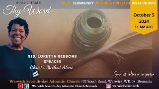 Worship Service  Speaker Mrs Loretta Gibbons quotChrists Method Alonequot [upl. by Uliram263]