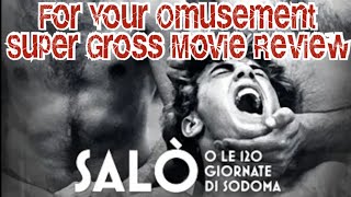 SALO OR THE 120 DAYS OF SODOM movie review w special guest [upl. by Queridas370]