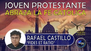 Joven PROTESTANTE abraza la FE CATÓLICA  Testimonio de Rafa Castillo  Fidesetratio7 [upl. by Wehtta]