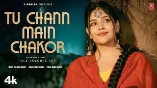 TU CHANN MAIN CHAKOR Official Video  TANVI SHARMA  FOLK COLOURS  Latest Punjabi Songs 2024 [upl. by Giglio877]