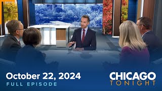 October 22 2024 Full Episode — Chicago Tonight [upl. by Idoj]