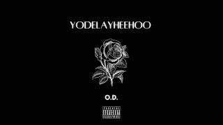 OD  Yodelayheehoo Official Audio [upl. by Adnahsar422]