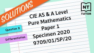 Question 8 CIE AS amp A Level Pure Mathematics Paper 1 Specimen 2020 970901SP20 [upl. by Jodee]