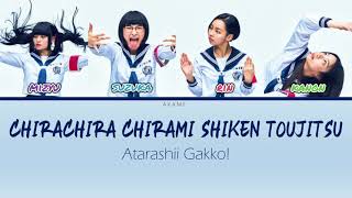 ATARASHII GAKKO LYRICS 「chirachirachirami shiken toujitsu  チラチラチラミー 〜試」Color coded lyric RomEng [upl. by Rosa]