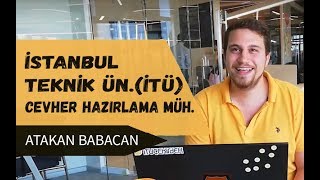 İTÜ  Cevher Hazırlama Mühendisliği  Üniversite Mezunları Anlatıyor Part 5 [upl. by Acinad964]