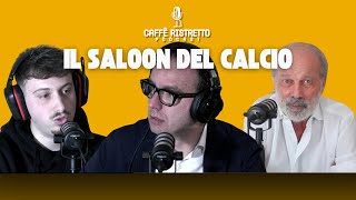 IL SALOON DEL CALCIO con Riccardo Trevisani Walter Sabatini e Tecnicadibase [upl. by Zinah]