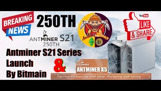 Antminer S21 Series Launch By Bitmain  S21 250TH  Antminer X5 Monero crypto cryptocurrency [upl. by Monique756]