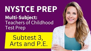 NYSTCE Multi Subject Teachers of Childhood Test Prep Study Guide Subtest 3 Arts and PE [upl. by Almire]