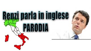 Matteo Renzi parla in inglese  PARODIA [upl. by Artimas]