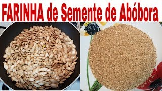 Como Fazer Farinha de semente de abóbora SUPER FÁCIL  deliciasdaniveasantos [upl. by Daisey]