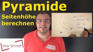 Pyramide  Seitenhöhe berechnen  Mathematik  einfach erklärt  Lehrerschmidt [upl. by Blayne256]