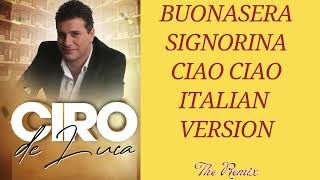 Ciro De Luca  Buonasera Signorina Ciao Ciao ITALIAN VERSION [upl. by Sucramed]