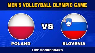 Slovenia vs Poland  Mens Volleyball Olympic Game Live Scoreboard [upl. by Dowzall617]