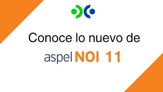 Conoce lo nuevo de Aspel NOI 11 [upl. by Fornof]