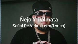 Ñejo Y Dálmata  Señal De Vida LetraLyrics [upl. by Rust]