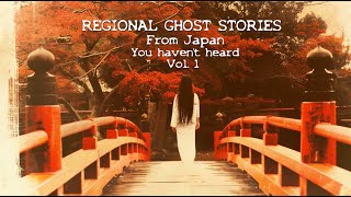 REGIONAL GHOST STORIES from JAPAN Vol 1 scarystories horrorstories [upl. by Lehplar]