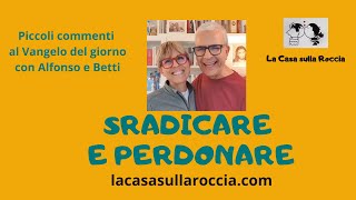 SRADICARE E PERDONARE [upl. by Negrom]