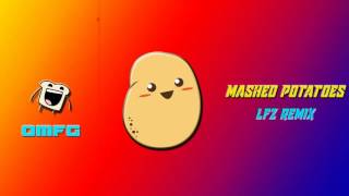 OMFG  Mashed Potatoes LFZ Remix [upl. by Hendry719]