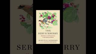 The Serviceberry by Robin Wall Kimmerer  Link in bio ⬇️👇 [upl. by Carmel]